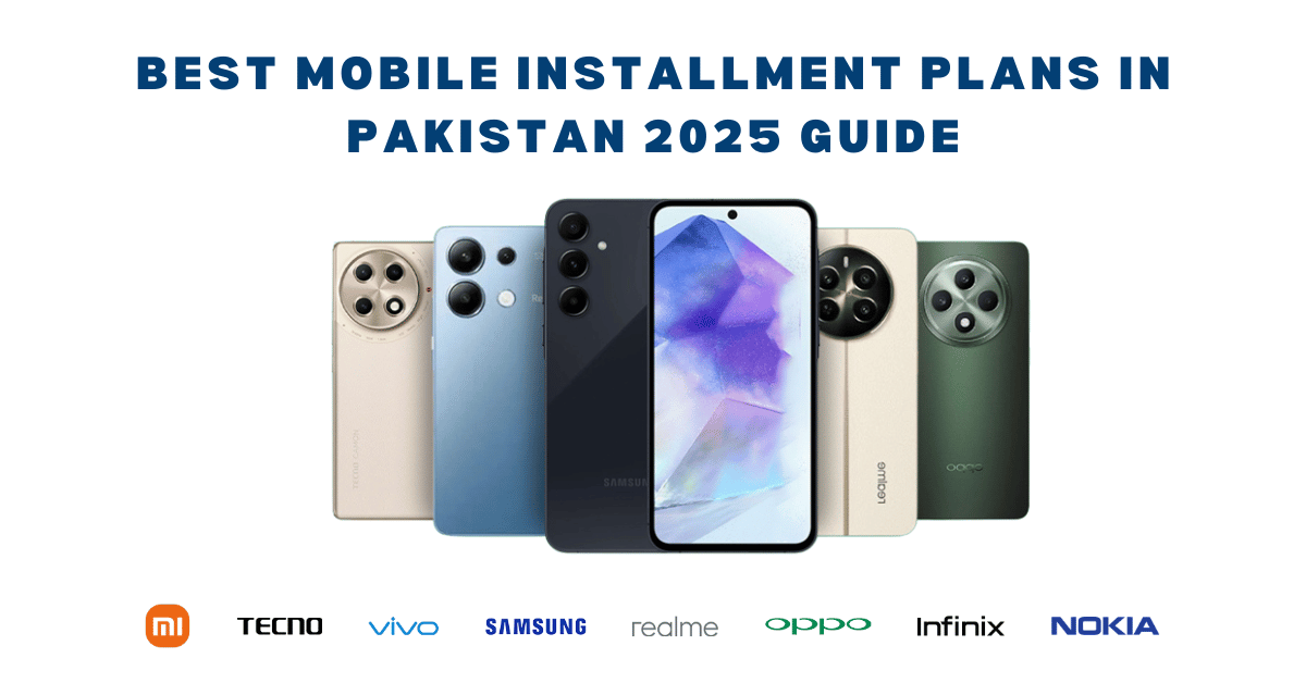 Mobile Installment Plans in Pakistan