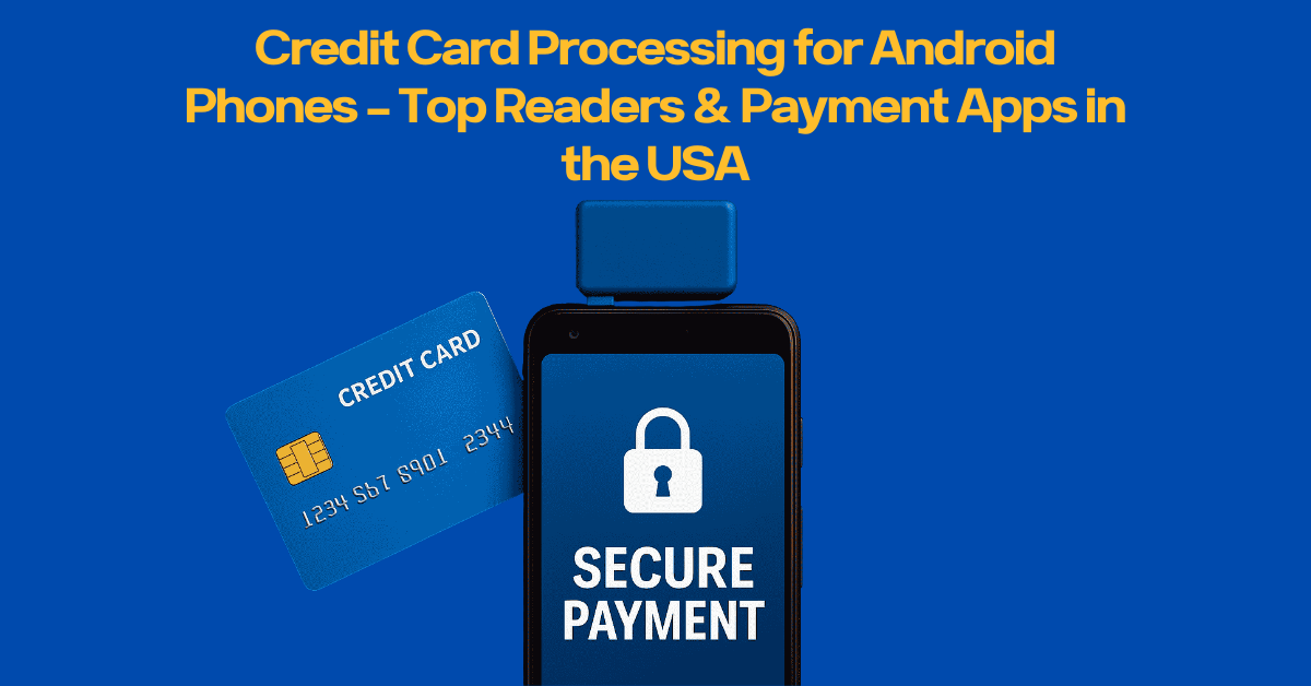 Credit Card Readers for Android Phones - Top Readers & Payment Apps in the USA 2 Credit Card Readers