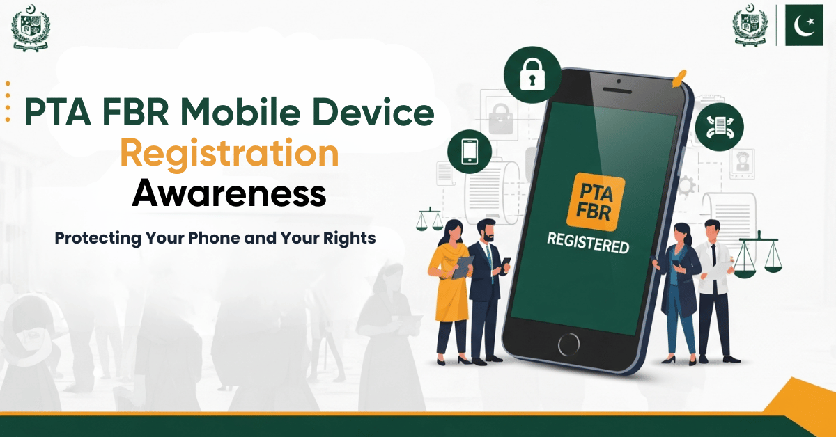 PTA FBR Mobile Device Registration Awareness: Protecting Your Phone and Your Rights 1 PTA FBR Mobile Device Registration Awareness